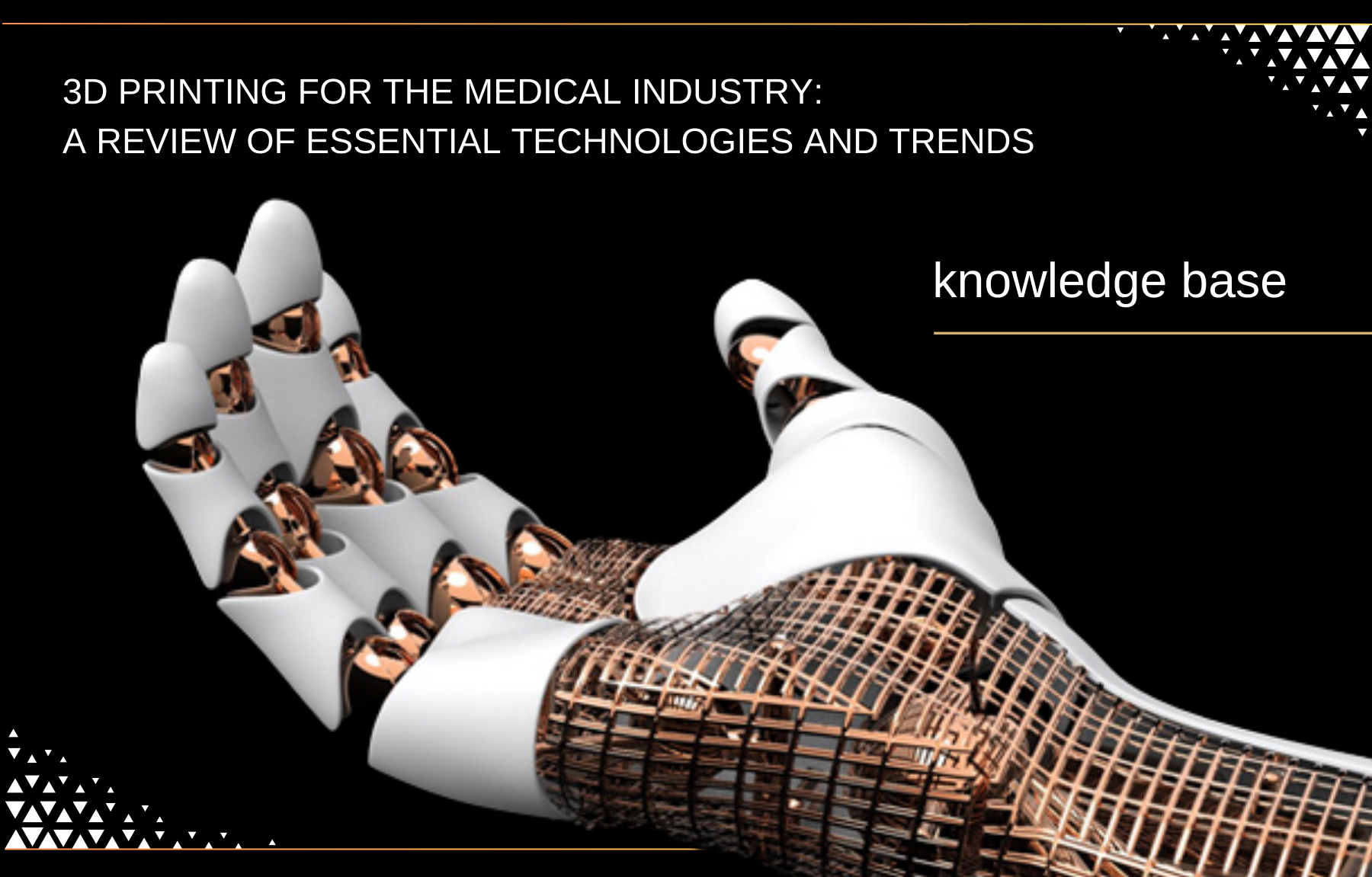 3D Printing for the Medical Industry: A Review of Essential Technologies and Trends banner with robotic hand
