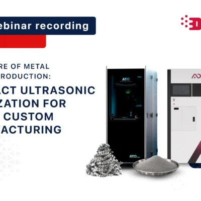 Webinar recording_Compact Ultrasonic Atomization for Metal Powder Production