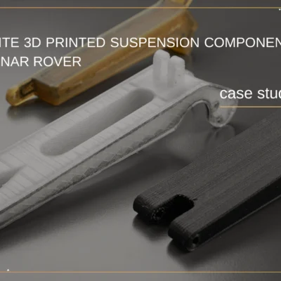 Innovative Composite 3D Printed Suspension Components for Lunar Rover